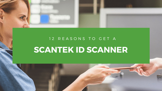 12 Reasons to Get a Scantek ID Scanner